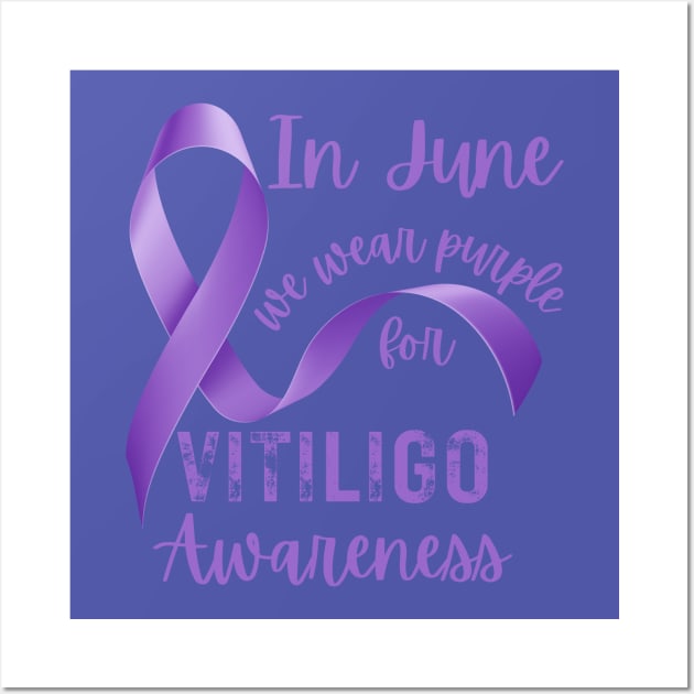 Vitiligo Awareness In June We Wear Purple for Vitiligo Awareness Wall Art by Designs by Mim